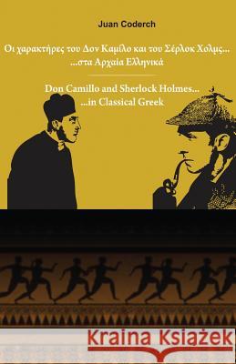 Don Camillo and Sherlock Holmes in Classical Greek Juan Coderch 9789606796173 Methexis Editions