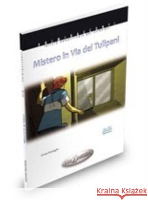 Primiracconti: Mistero in Via dei Tulipani. Libro + CD-audio (A1-A2) Cinzia Medaglia 9789606930157