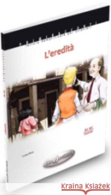 Leredità, m. Audio-CD : Letture semplificate per studenti stranieri. Livello intermedio (B1-B2). Text in Italienisch Brisi Luisa 9789606930652