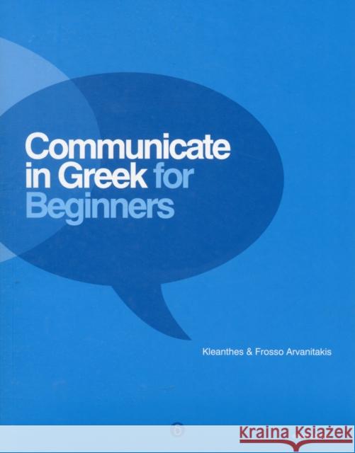 Communicate in Greek for Beginners K Arvanitakis 9789607914385 Deltos