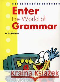 Enter the World of Grammar SB MM PUBLICATIONS Mitchell H.Q. 9789607955425 MM Publications