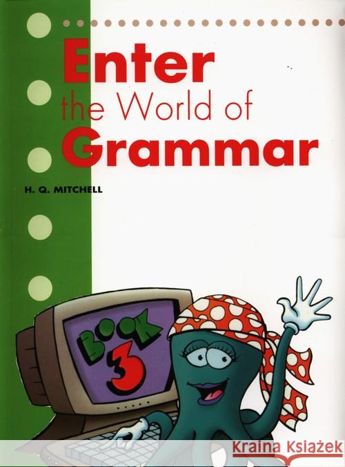 Enter the World of Grammar 3 Mitchell H.Q. 9789607955456 MM Publications