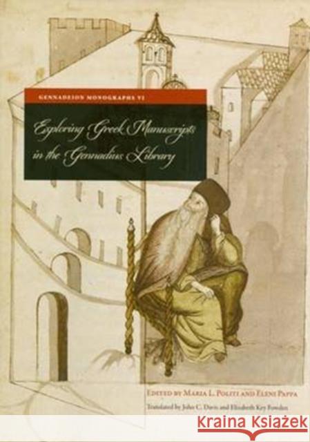 Exploring Greek Manuscripts in the Gennadius Library (Modern Greek) Eleni Pappa Maria Politi 9789608696075 American School of Classical Studies at Athen