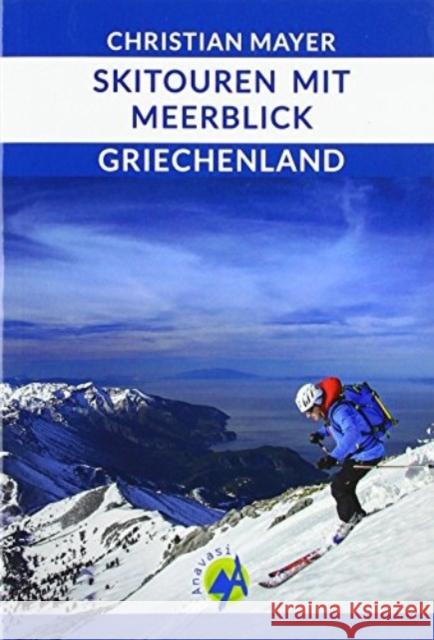 Skitouren Mit Meerblick Christian Mayer 9789609412612