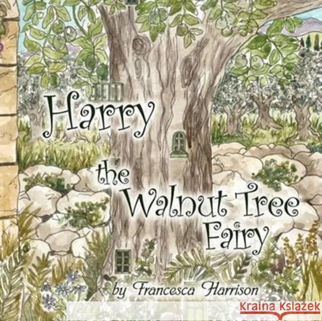 Harry the Walnut Tree Fairy Francesca Harrison 9789609610056 Dcg Publiation