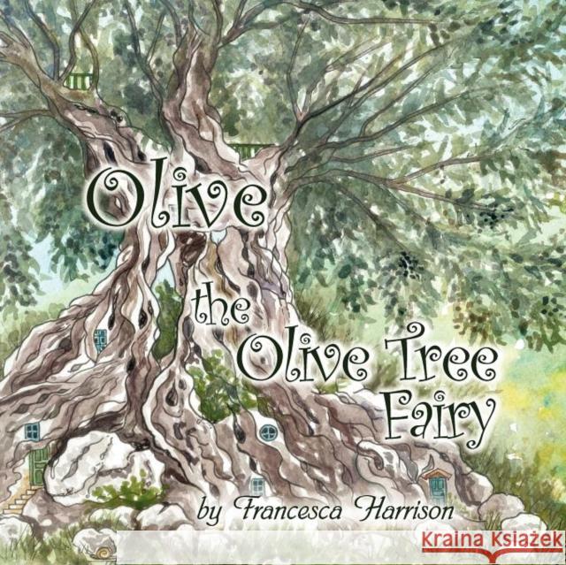 Olive the Olive Tree Fairy Francesca Harrison 9789609947060 Dcg Publiation