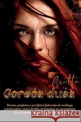 Goreča dusa A Arietta 9789610712367 5p Publishing