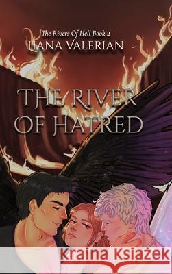The River of Hatred: The Rivers of Hell 2: Alternate Cover Edition Liana Valerian 9789610726791