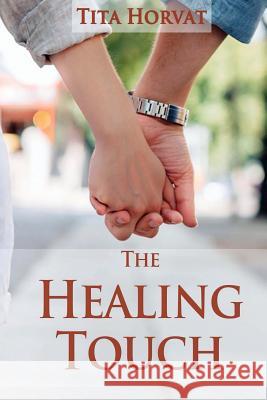 The Healing Touch Tita Horvat 9789619411797 Tita Horvat