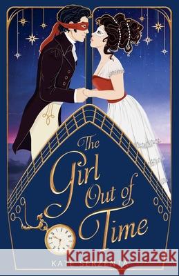The Girl Out of Time Kate Serzenta 9789619674642 Kate Serzenta