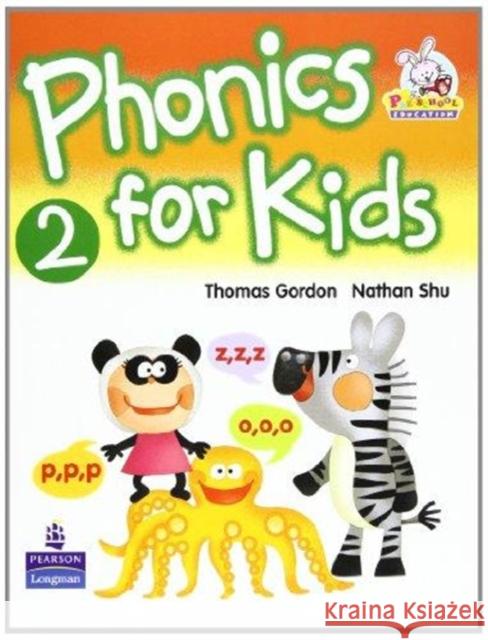 Phonics for Kids STUDENT BOOK2 Thomas Gordon, Nathan Shun 9789620054945 Pearson Education North Asia Ltd