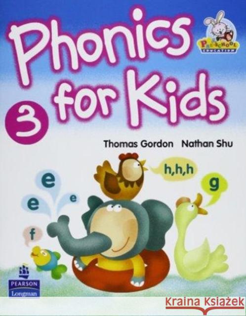 Phonics for Kids STUDENT BOOK3 Thomas Gordon, Nathan Shun 9789620054952 Pearson Education North Asia Ltd