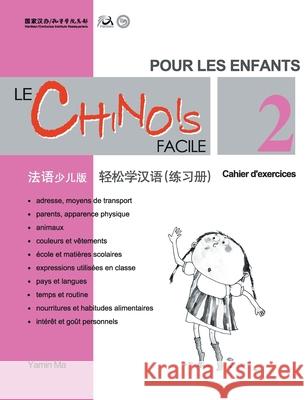 Le chinois facile pour les enfants vol.2 - Cahier d'exercises (chinois simplifie) Ma Yamin 9789620429422 Joint Publishing (Hong Kong) Co Ltd