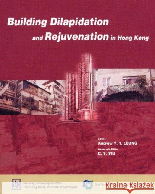 Building Dilapidation and Rejuvenation in Hong Kong  9789629370909 City University of Hong Kong Press