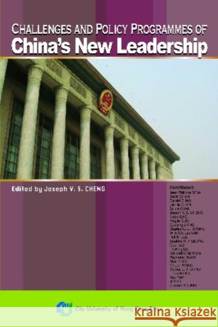 Challenges and Policy Programmes of China's New Leadership  9789629371364 City University of Hong Kong Press