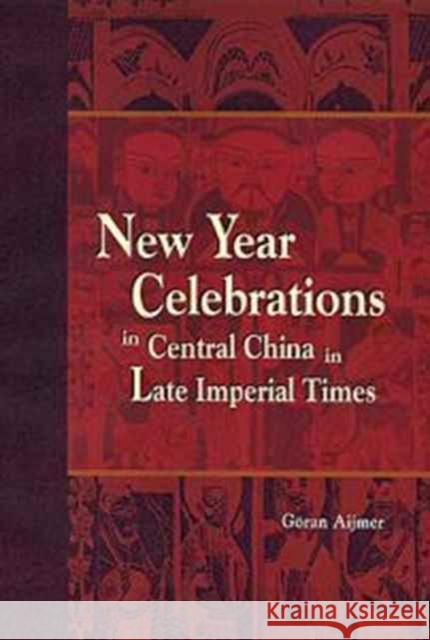New Year Celebrations in Central China in Late Imperial Times  9789629961039 The Chinese University Press
