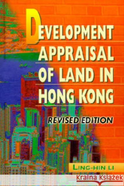 Development Appraisal of Land in Hong Kong Ling-Hin Li Robert Hullot-Kentor Trish Loughran 9789629962609
