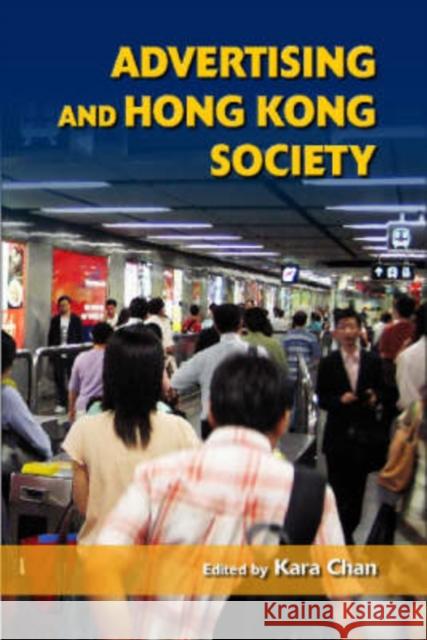 Advertising and Hong Kong Society Robert Hullot-Kentor Trish Loughran Sanjay Reddy 9789629962647