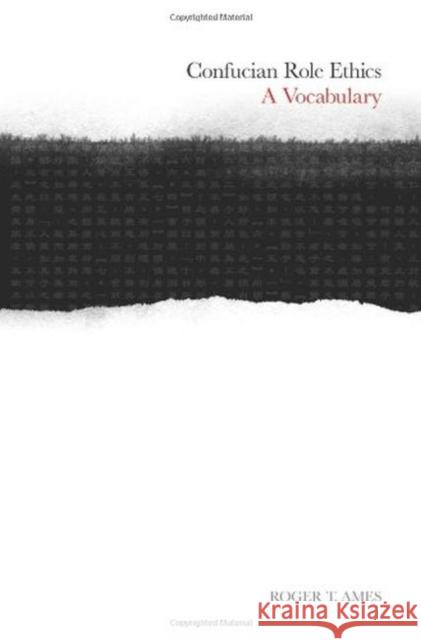 Confucian Role Ethics : A Vocabulary  9789629964511 The Chinese University Press