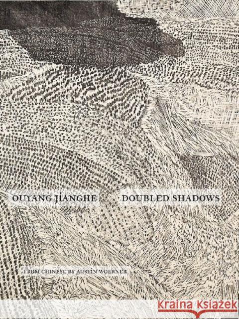 Doubled Shadows Ouyang Jianghe Austin Woerner  9789629964917 The Chinese University Press