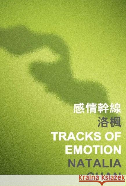 Tracks of Emotion Bei Bei Natalia Bei  9789629966256 The Chinese University Press