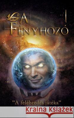 L, a Fényhozó I. As, Ki 9789631269864 Light Creation