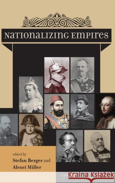 Nationalizing Empires Alexei Miller Stefan Berger 9789633860168