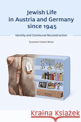 Jewish Life in Austria and Germany Since 1945: Identity and Communal Reconstruction Cohen-Weisz, Susanne 9789633860793 Central European University Press