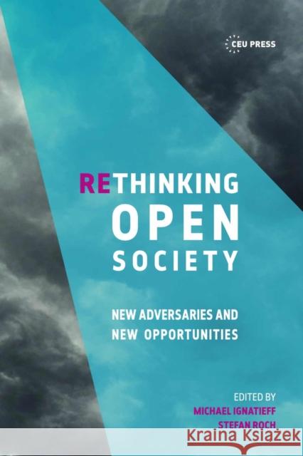 Rethinking Open Society Ignatieff, Michael 9789633862704 Central European University Press