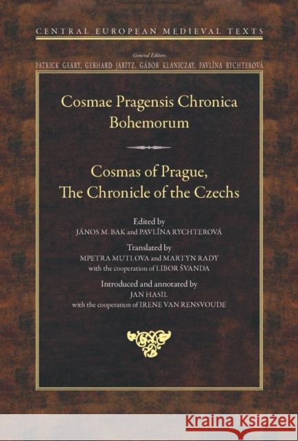 Cosmas of Prague: The Chronicle of the Czechs Bak, János M. 9789633863008 Central European University Press