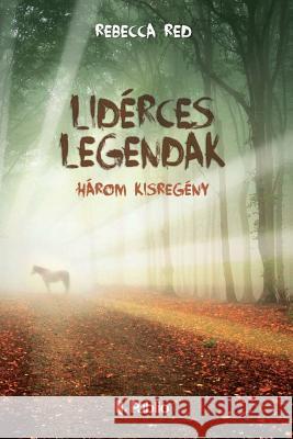 Lidérces Legendák: Három Kisregény Red, Rebecca 9789633973325 Publio