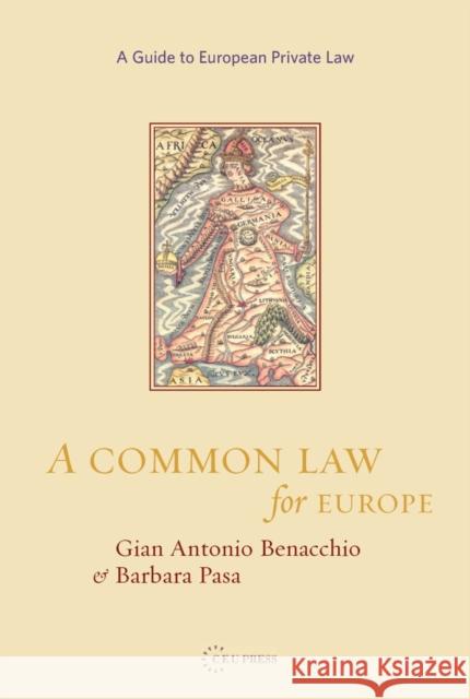A Common Law for Europe Gian Antonio Benacchio Barbara Pasa Lesley Orme 9789637326349 Central European University Press