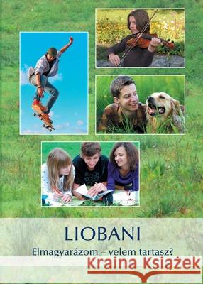 Liobani - Elmagyar?zom - velem tartasz?: (12 - 18 Years) Gabriele 9789638876980