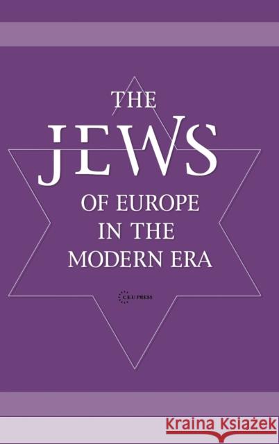 The Jews of Europe in the Modern Era: A Socio-Historical Outline Karady, Victor 9789639241527
