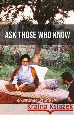 Ask Those Who Know Muhammad Al-Tijani 9789644383144 Al-Burāq
