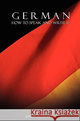 German: How to Speak and Write It Rosenberg, Joseph 9789650060350 WWW.Bnpublishing.Net