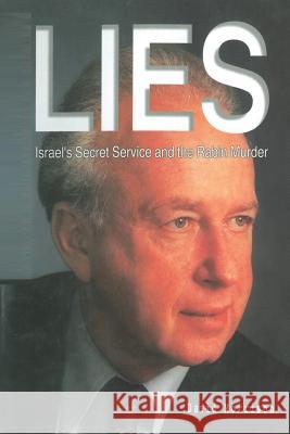 Lies: Israel Secret Service and the Rabin Murder David Morrison 9789652292414