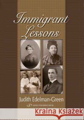Immigrant Lessons Judith Edelman-Green 9789652294135