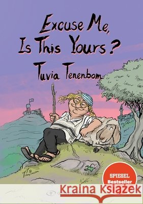 Excuse me, Is this Yours? Tuvia Tenenbom 9789652297273 Gefen Publishing House