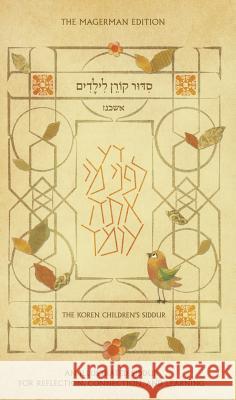 Children's Siddur: Ashkenaz Koren Publishers Jerusalem Ltd, Rinat Gilboa 9789653016552