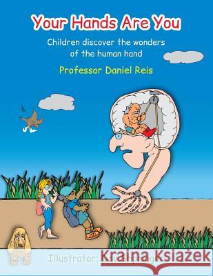 Your Hands Are You: Children discover the wonders of the human hand Reis, Daniel 9789655505276