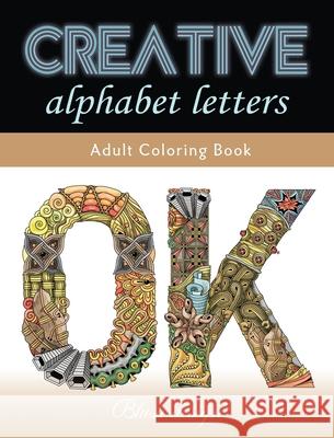 Creative Alphabet letters: Adult Coloring Book Blush Design 9789655750485 Valcal Software Ltd