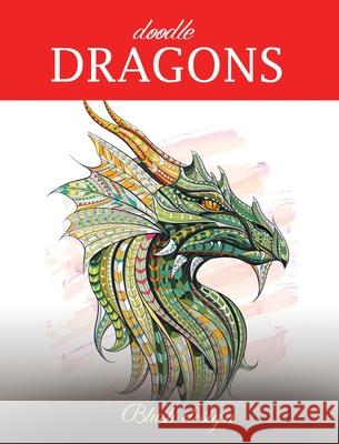 Doodle Dragons: Adult Coloring Book Blush Design 9789655750829 Valcal Software Ltd