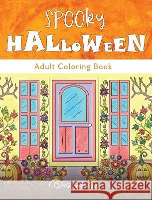 Spooky Halloween: Adult Coloring Book Blush Design 9789655750874 Valcal Software Ltd