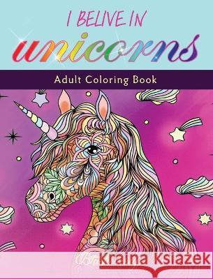 I Believe in Unicorns: Adult Coloring Book Blush Design 9789655751086 Valcal Software Ltd