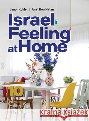 Israel feeling at Home Limor Kohler, Anat Ben Natan 9789655751604 Limor Kohler