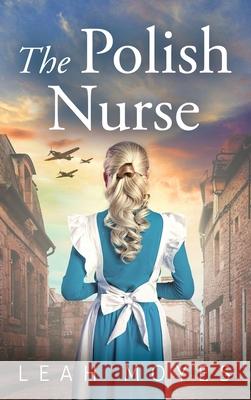 The Polish Nurse Leah Moyes 9789655753653 Valcal Software Ltd