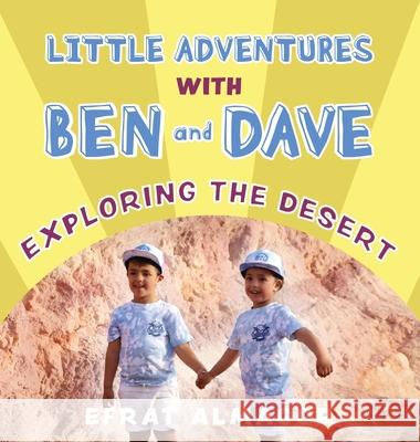 Exploring the Desert with Ben and Dave Efrat Almagor 9789655754193