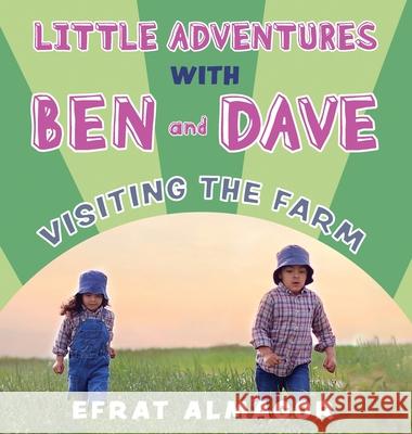 Visiting the Farm with Ben and Dave Efrat Almagor 9789655754223