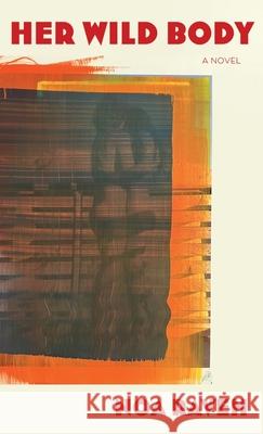 Her Wild Body Noa Raveh 9789655754605 Valcal Software Ltd